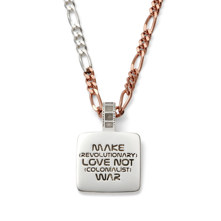 Make (Revolutionary) Love not (colonialist) was Necklace