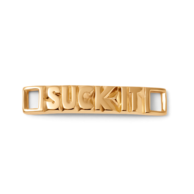 Suck it Schuh-Pin