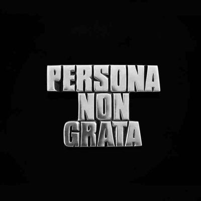 Persona non Grata Brosche